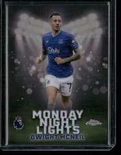 Dwight McNeil 2026 Topps Chrome Premier League Monday Night Lights card