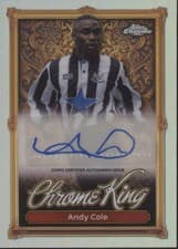 Andy Cole 2025 Topps Premier League Chrome King Autograph card