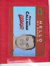 2025-26 Upper Deck MVP Hello My Name Is Stickers Michael Callahan #HNI-7 card