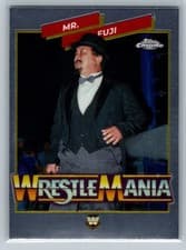 2026 Topps Chrome WWE WrestleMania Recall Mr. Fuji #WMR-2 card