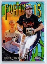 Gunnar Henderson 2025 Topps Chrome Fortune 15 card
