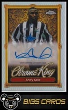 2025 Topps Premier League Chrome King Autograph Andy Cole #CKA-AC card