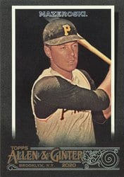 2020 Topps Allen & Ginter X Base Set Bill Mazeroski #305 card