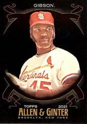 2021 Topps Allen & Ginter X Base Set Bob Gibson #81 card