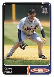 2003 Topps Total Base Set Carlos Pena #7 card