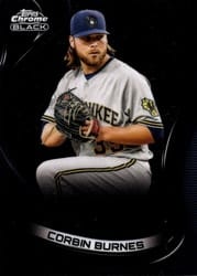 2022 Topps Chrome Black Base Set Corbin Burnes #98 card