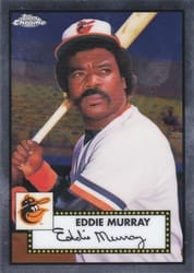2021 Topps Chrome Platinum Anniversary Base Set Eddie Murray #503 card