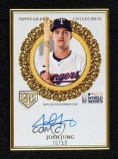 2025 Topps Gilded Collection Gilded Champions Autographs Josh Jung #GCH-JJ card
