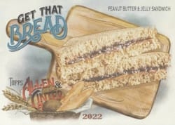 2022 Topps Allen & Ginter Get that Bread! Peanut Butter & Jelly Sandwich #GTB-4 card