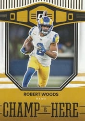 2022 Donruss Champ is Here Robert Woods #CIH-9 card