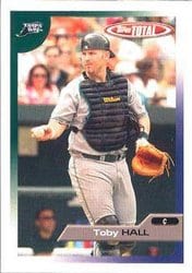 2005 Topps Total Base Set Toby Hall #42 card