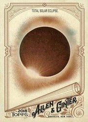 2018 Topps Allen & Ginter Base Set Total Solar Eclipse #222 card
